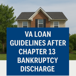 VA Loan Guidelines After Ch 13